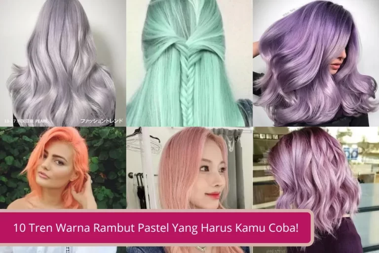 Gambar 10 Tren Warna Rambut Pastel di Tahun 2023 Yang Harus Kamu Coba