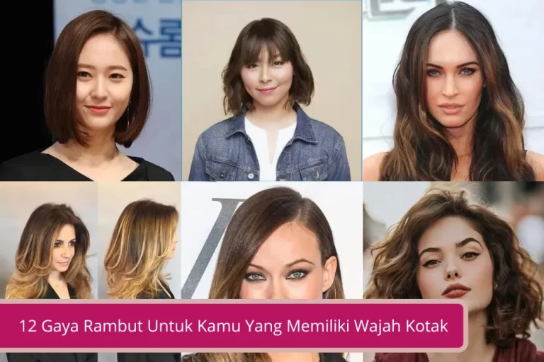 Gambar 12 Gaya Rambut Untuk Kamu Yang Memiliki Wajah Kotak