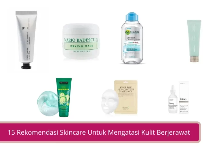 Gambar 15 Rekomendasi Skincare Untuk Mengatasi Kulit Berjerawat Bikin Glowing