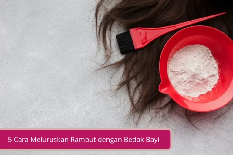 Gambar 5 Cara Meluruskan Rambut dengan Bedak Bayi dan Efek Sampingnya