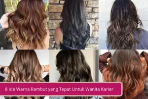 Gambar 8 Ide Warna Rambut yang Tepat Untuk Wanita Karier 2023 Bikin Terlihat Profesional