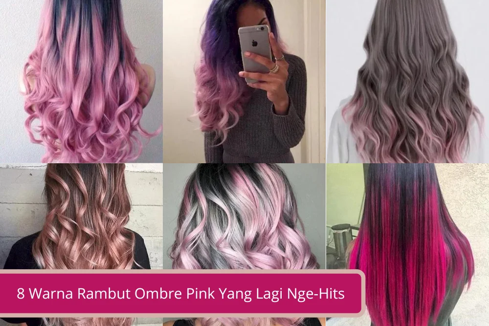 Gambar 8 Warna Rambut Ombre Pink Yang Lagi Nge Hits