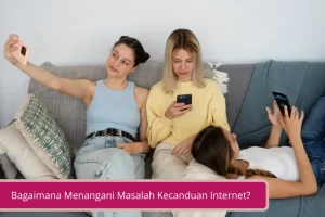 Gambar Bagaimana Menangani Masalah Kecanduan Internet Simak Caranya