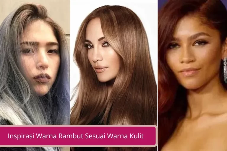 Gambar Inspirasi Warna Rambut Sesuai Warna Kulit Bikin Tampilanmu Lebih Mempesona