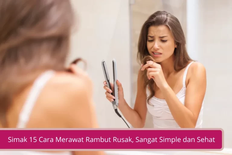 Gambar Simak 15 Cara Merawat Rambut Rusak Sangat Simple dan Sehat