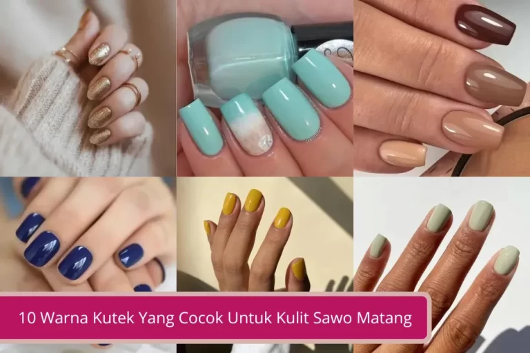 Gambar 10 Rekomendasi Warna Kutek Yang Cocok Untuk Kulit Sawo Matang