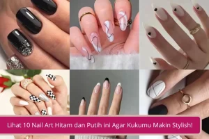 Gambar Lihat 10 Nail Art Hitam dan Putih ini Agar Tampilan Kuku Kamu Makin Stylish