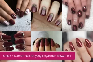 Gambar Simak 7 Maroon Nail Art yang Elegan dan Mewah Ini