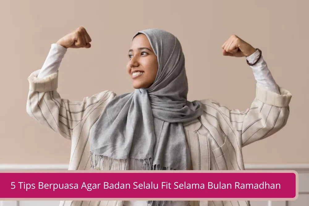 Gambar 5 Tips Berpuasa Agar Badan Selalu Fit Selama Bulan Ramadhan