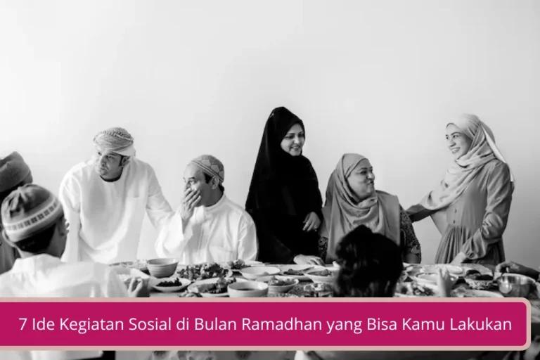 Gambar 7 Ide Kegiatan Sosial di Bulan Ramadhan yang Bisa Kamu Lakukan Sekaligus Bersedekah