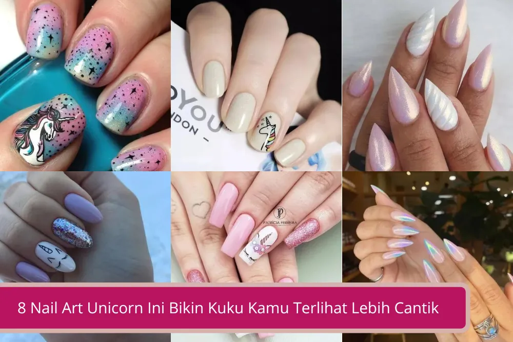 Gambar 8 Nail Art Unicorn Yang Bakal Bikin Kuku Kamu Terlihat Lebih Cantik