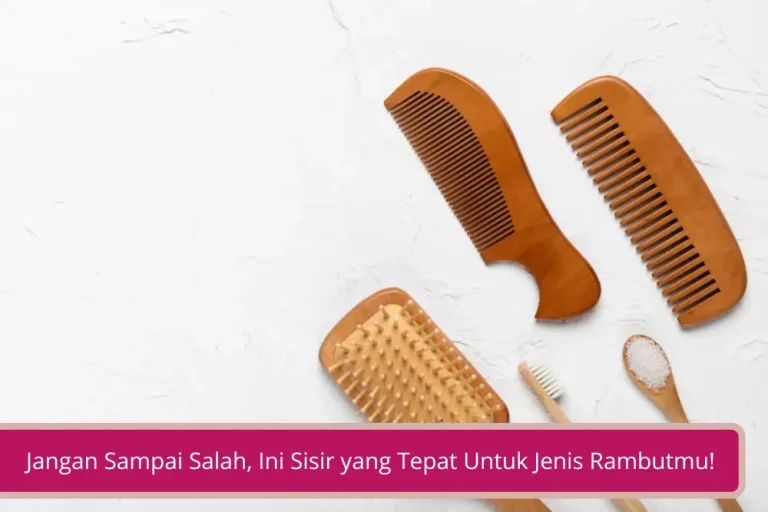 Gambar Jangan Sampai Salah Ini Sisir yang Tepat Untuk Jenis Rambutmu