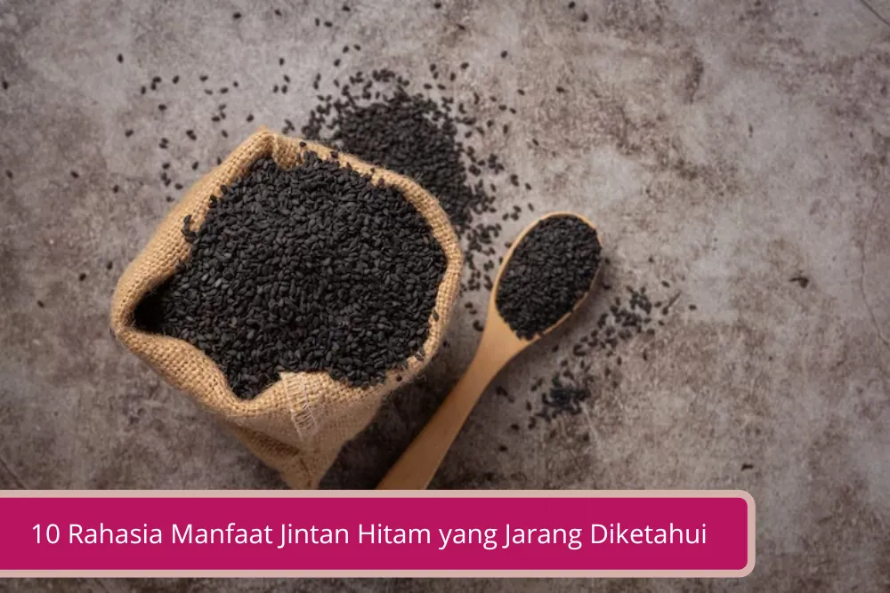 Gambar 10 Rahasia Manfaat Jintan Hitam yang Jarang Diketahui Terutama untuk Rambut