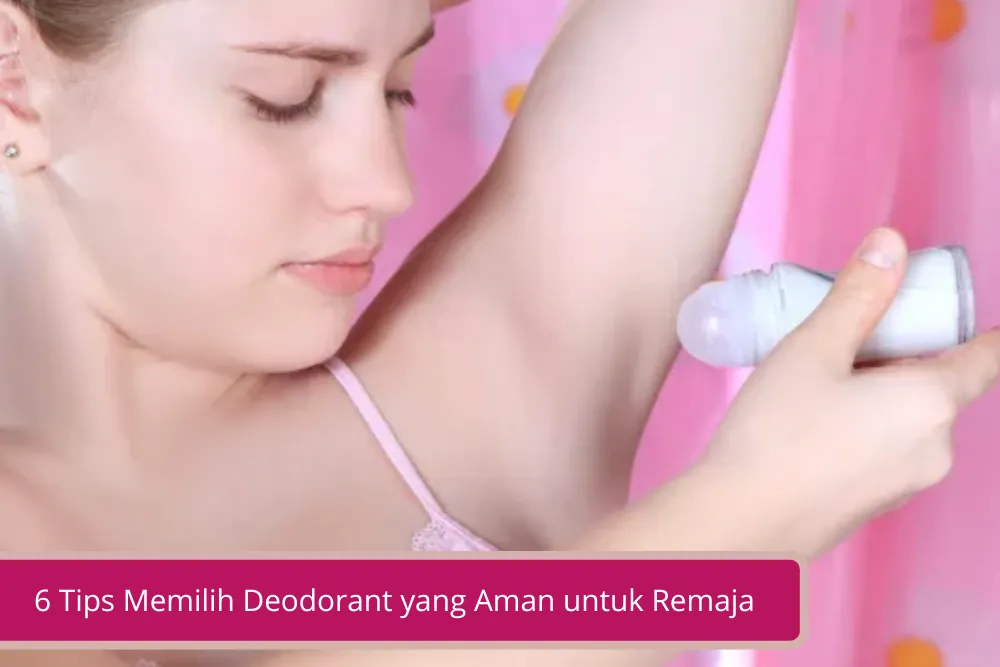 Gambar 6 Tips Memilih Deodorant yang Aman untuk Remaja biar Terhindar dari Iritasi