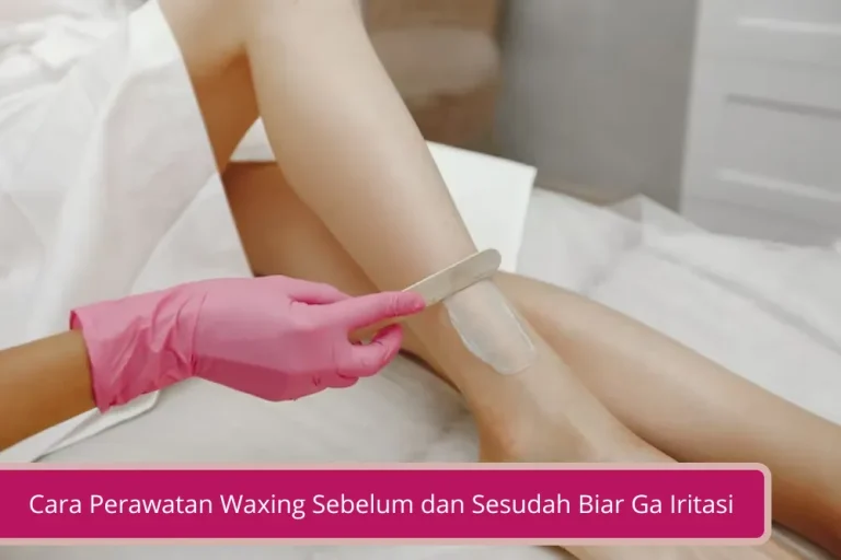 Gambar Ikutin Cara Perawatan Waxing Sebelum dan Sesudah Ini Biar Ga Iritasi