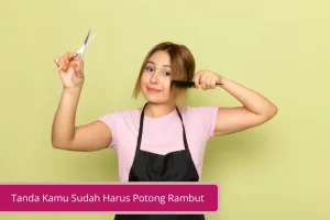 Gambar Jika 9 Kondisi Ini Terjadi Dengan Rambutmu Tandanya Kamu Sudah Harus Potong Rambut