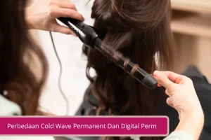 Gambar Ketahui Perbedaan Cold Wave Permanent Dan Digital Perm Ini Jika Ingin Mengeriting Rambut