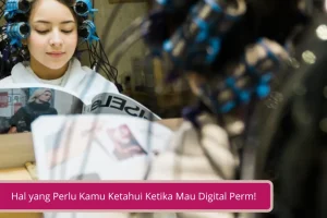 Gambar White Semua Hal yang Perlu Kamu Ketahui Ketika Hendak Melakukan Digital Perm