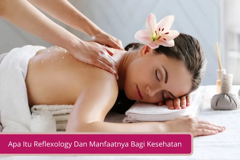 Gambar Apa Itu Reflexology Dan Manfaatnya Bagi Kesehatan