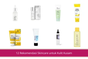 Gambar 12 Rekomendasi Skincare untuk Kulit Kusam yang Efektif Mencerahkan Wajah