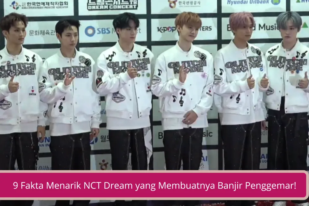 Gambar 9 Fakta Menarik NCT Dream yang Membuatnya Banjir Penggemar