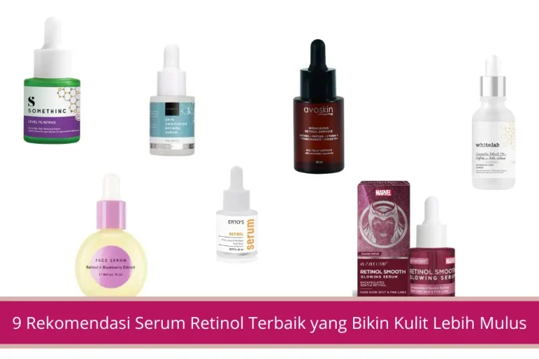 Gambar 9 Rekomendasi Serum Retinol Terbaik yang Bikin Kulit Lebih Mulus