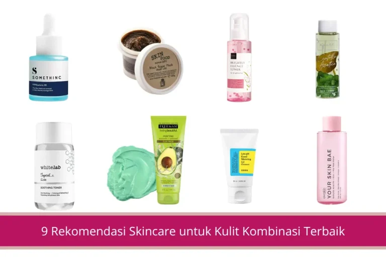 Gambar 9 Rekomendasi Skincare untuk Kulit Kombinasi Terbaik Versi Minpow