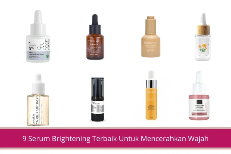 Gambar 9 Serum Brightening Terbaik Untuk Mencerahkan Wajah Auto Glowing