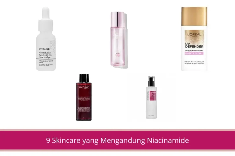 Gambar 9 Skincare yang Mengandung Niacinamide Untuk Mencerahkan Kulit Secara Merata