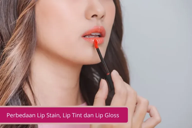 Gambar Masih Bingung dengan Perbedaan Lip Stain Lip Tint dan Lip Gloss Ternyata Ini Perbedaannya