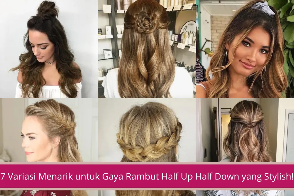 Gambar 7 Variasi Menarik untuk Gaya Rambut Half Up Half Down yang Stylish