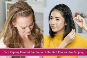 Gambar Cara Kepang Rambut Bando untuk Rambut Pendek dan Panjang