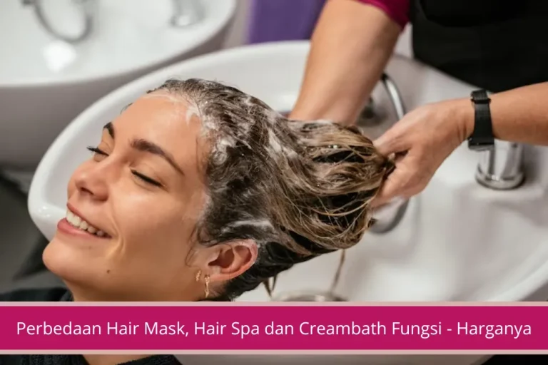 Gambar Perbedaan Hair Mask Hair Spa dan Creambath dari Fungsi Hingga Harganya